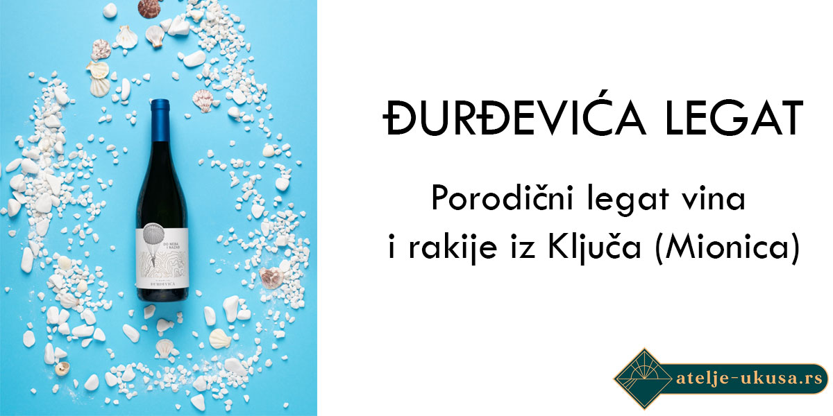 Đurđevića Legat – porodični legat vina i rakije iz Ključa (Mionica)