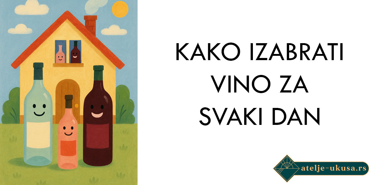 Kako izabrati vino za svaki dan