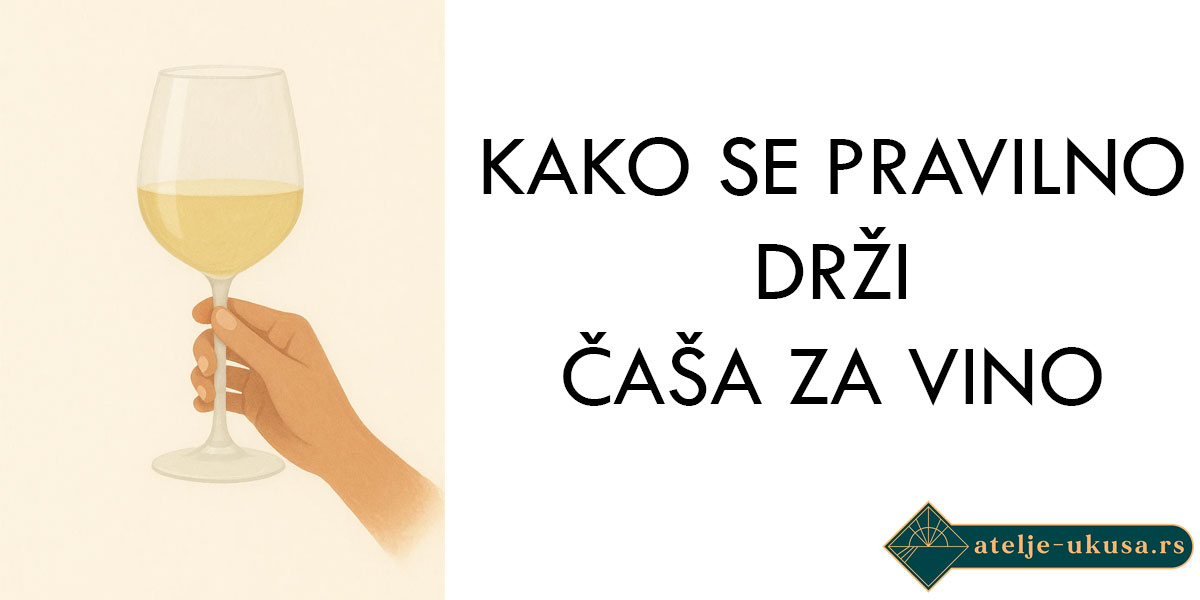Kako se pravilno drži čaša za vino